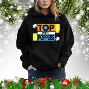Top off the poppers Shirt