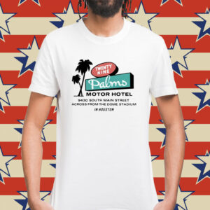 Twenty Nine Palms Motor Hotel Houston TX Shirt