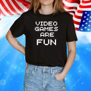Video games are supposed to be fun T-Shirt