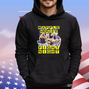 Waffle house fight night Shirt