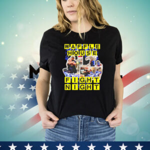 Waffle house fight night Shirt