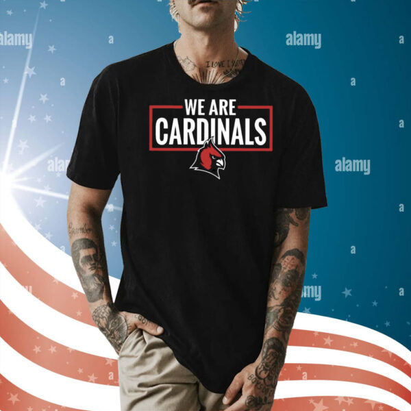 We Are Cardinals Christian University Michigan Shirt