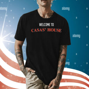 Welcome to casas house Shirt