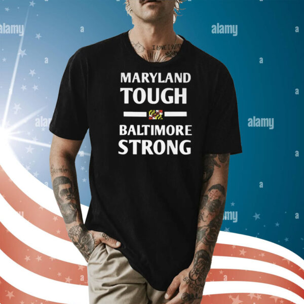 Wes Moore Maryland Tough Baltimore Strong Shirt