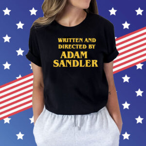 Written and directed by Adam Sandler Shirt