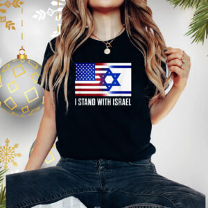 I Stand With Israel Patriotic USA and Israel Flag Shirt