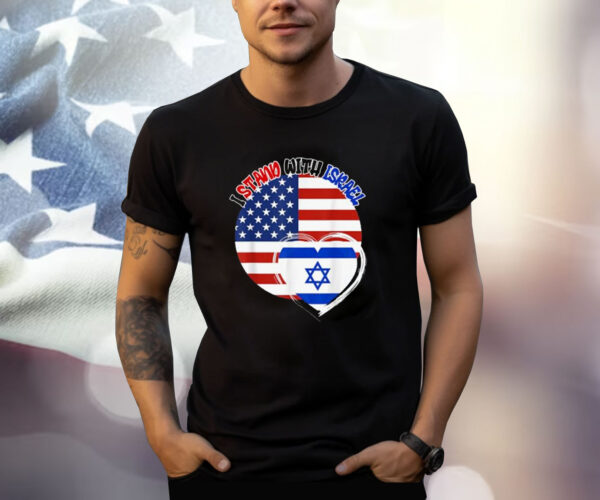 Support Israel and America Together I Stand With Israel Shirts