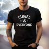 Israel VS Everyone Israel 76 Independence Day Am Israel Chai Shirts