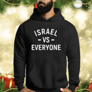 Israel VS Everyone Israel 76 Independence Day Am Israel Chai Shirts