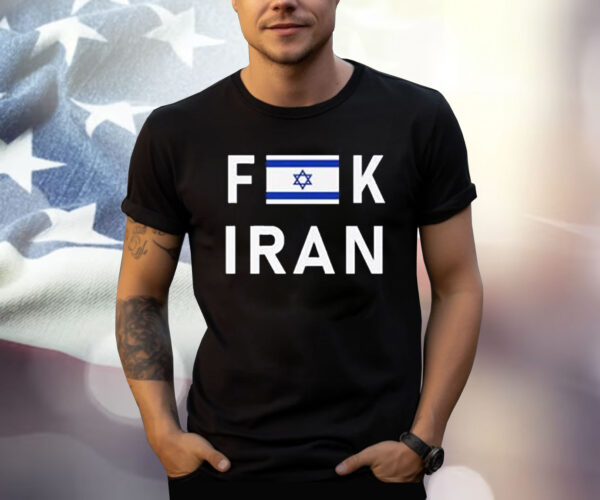 Fuck Iran Shirt Support Israel Flag Tee Pro Israel Shirts