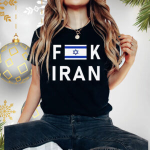 Fuck Iran Shirt Support Israel Flag Tee Pro Israel Shirts