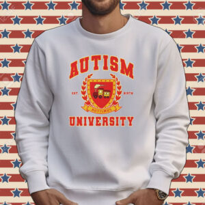 Autism university est birth Tee shirt