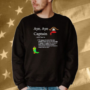 Aye aye captain Tee shirt