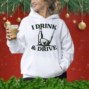 Beer and golf i drink and drive Shirt