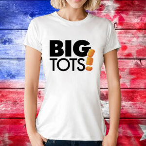 Big tots T-Shirt