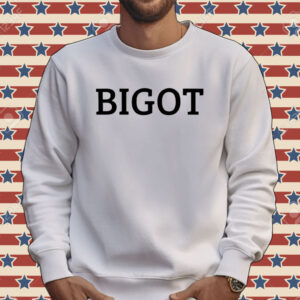 Bigot Tee shirt