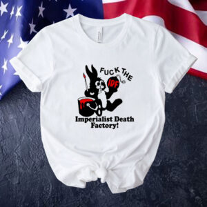 Bunny fuck The IDF imperialist death factory Tee shirt