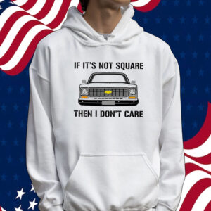Car if it’s not square then I don’t care Tee shirt