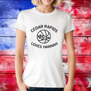 Cedar rapids loves hannah T-Shirt