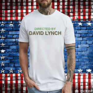 Directed By David Lynch T-Shirt