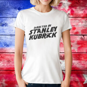 Directed By Stanley Kubrick T-Shirt