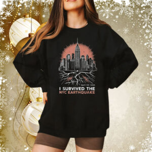 Earthquake 2024 New York City Earthquake Survivor New York Skyline Sweatshirt