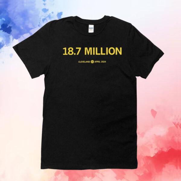 Eighteen Point Seven Million Cleveland April 2024 T-Shirt