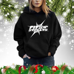 Fits from the streets Shirt