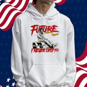 Future American rapper I never liked you Tee shirt