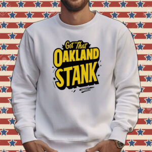 Get that Oakland Stank Tee shirt
