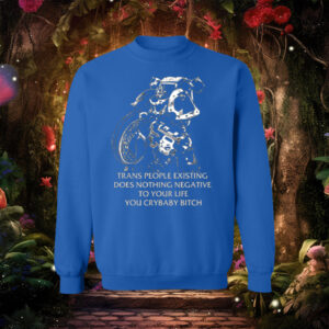 Gutterpress Trans People Existing Does Nothing Negative To Your Life You Crybaby Bitch Mug