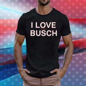 I Love Michael Busch T-Shirt