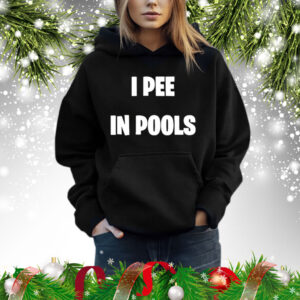 I Pee In Pools Shirt