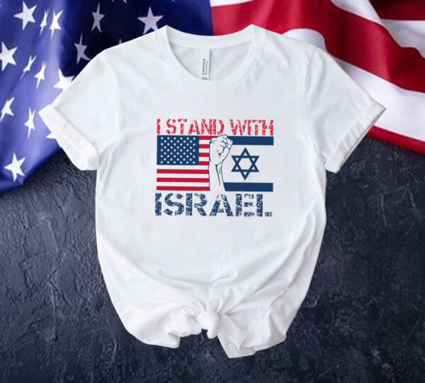 I Stand With Israel Shirt, Israel USA Flags Sweatshirt, Israel T-Shirt, Israel Flags Shirt, Pray for Israel Tee Shirt