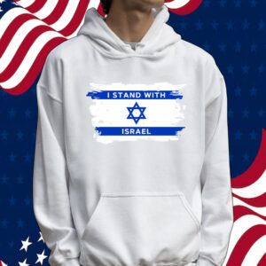 I Stand with Israel Sweatshirt, I Stand With Israel Flag T-Shirt, Pray For Israel Shirt, Support Israel, War Against Israel Tee Shirt