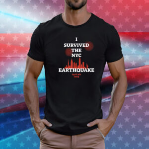I Survived The Nyc Earthquake April 5Th 2024 T-Shirt