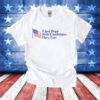I just hope both candidates have fun T-Shirt