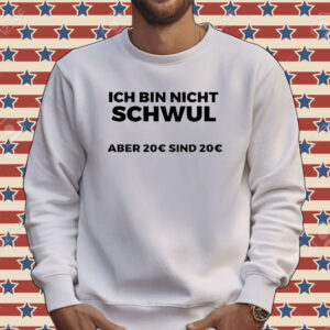 Ich Bin Nicht Schwul Tee shirt