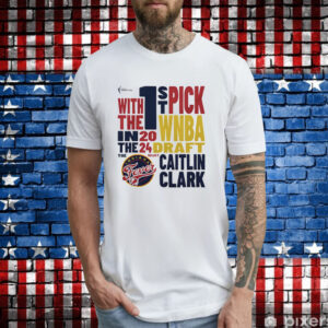 Indiana Fever Caitlin Clark 1 St pick WNBA Draft WNBA 2024 T-Shirt