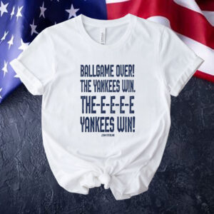 John Sterling ballgame over the Yankees win the yankees win Tee shirt