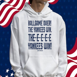 John Sterling ballgame over the Yankees win the yankees win Tee shirt