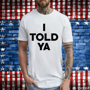Jonathan i told ya T-Shirt
