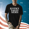 Justice Takes Sides Shirt