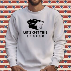 Let’s get this thread logo Tee shirt