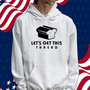 Let’s get this thread logo Tee shirt