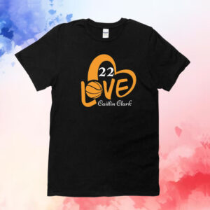 Love Caitlin Clark 22 Basketball T-Shirt