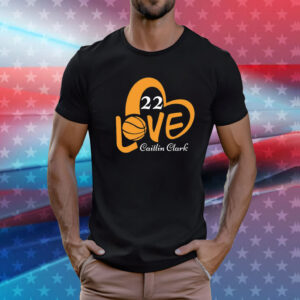 Love Caitlin Clark 22 Basketball T-Shirt