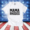 Men’s Mama Rhodes mother of a nightmare T-Shirt