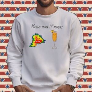 Mesos and mimosas Tee shirt