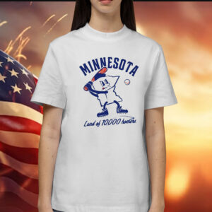 Minnesota land of 10000 homers Shirt